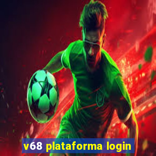 v68 plataforma login